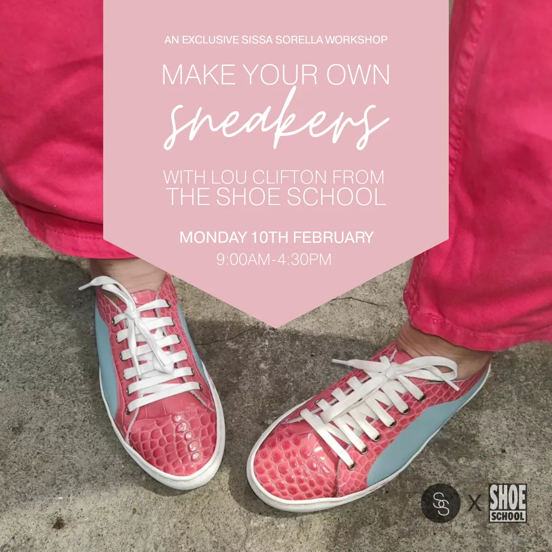 Exclusive Sneaker Making Workshop with Lou Clifton | Monday 10th February 2025