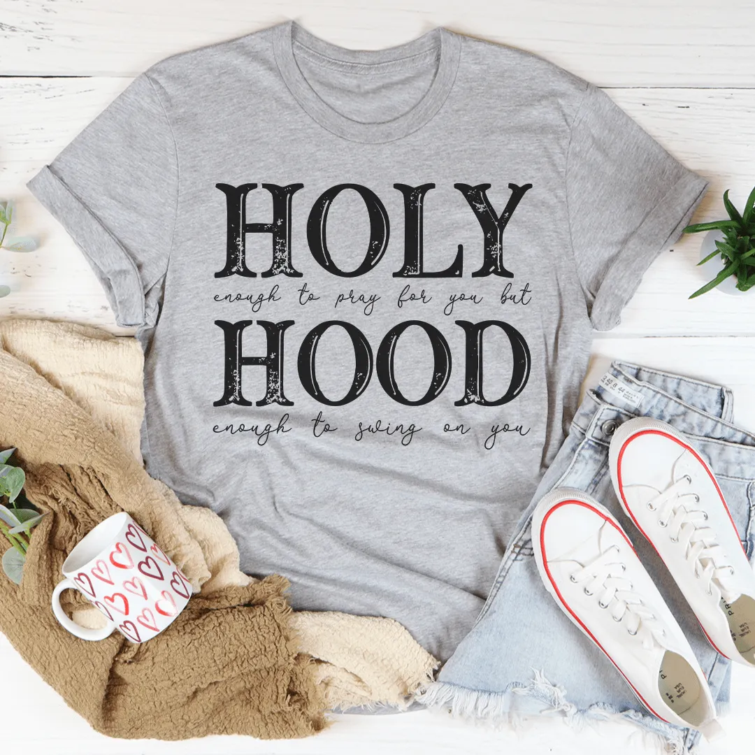 Half Hood Half Holy Tee